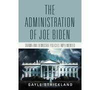 The Administration of Joe Biden - Obama and Democrat Policies Implemented