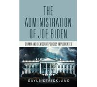 The Administration Of Joe Biden - Obama And Democrat Policies Implemented