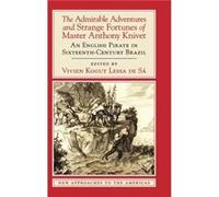 The Admirable Adventures and Strange Fortunes of Master Anthony Knivet - Anthony Knivet - Cambridge University Press - Livre en Anglais - Hardback Anthony KnivetAnthony Knivet (Auteur)
