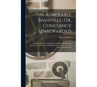 The Admirable Bashville; Or, Constancy Unrewarded
