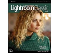 The Adobe Photoshop Lightroom Classic Book