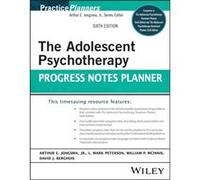 The Adolescent Psychotherapy Progress Notes Planner by Bruce & Timothy J. University of Illinois College of Medicine in Peoria & Illinois. Bruce Timothy J. University of Illinois College of Medicine i
