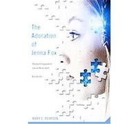 The Adoration of Jenna Fox Mary Pearson (Auteur)