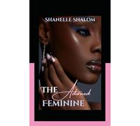 The Adorned Feminine: Sacred Lessons on the Power and Politics of Beauty