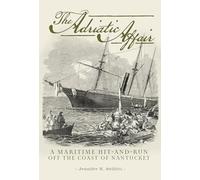 The Adriatic Affair: A Maritime Hit-And-Run Off the Coast of Nantucket
