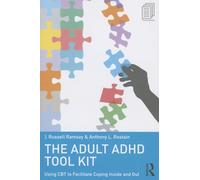 The Adult ADHD Tool Kit