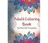 The Adult Coloring Book: For Peace and Tranquility is your invitation to a quieter, more centered world - one mindful moment at a time.
