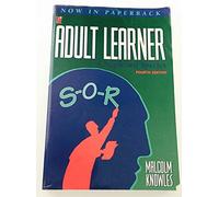 The Adult Learner: A Neglected Species