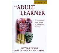 The Adult Learner: The Definitive Classics on Adult Education and Training