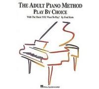 The Adult Piano Method Play by Choice, Adult Piano Method Barbara Kreader, Fred Kern (Auteur)