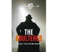 The Adulterer: Cheaters Cheat