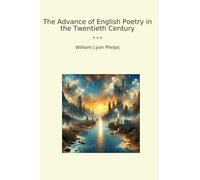 The Advance of English Poetry in the Twentieth Century