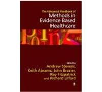 The Advanced Handbook of Methods in Evidence Based Healthcare