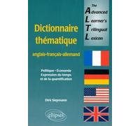 The Advanced Learners Trilingual Lexicon (dictionnaire anglais-français-allemand) - dictionnaire thématique anglais-français-allemand - Dirk Siepmann - Ellipses - Livre