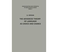 The Advanced Theory Of Language As Choice And Chance