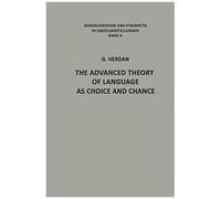 The Advanced Theory Of Language As Choice And Chance