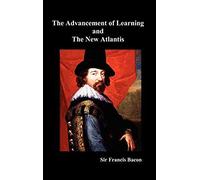 The Advancement Of Learning And The New Atlantis (Truly Hardcover)