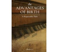 The Advantages of Birth: A Respectable Theft