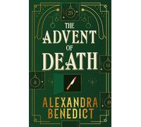 The Advent of Death Behind every door, a crime - and the last one could be murder - Alexandra Benedict - Simon & Schuster UK - ebook (ePub) - Livre