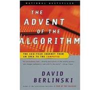 The Advent of the Algorithm David Berlinski (Auteur)