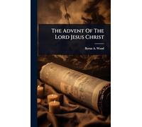 The Advent Of The Lord Jesus Christ