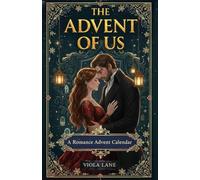 The Advent of Us: A romance advent calendar book that will stay with you through every season of your heart
