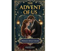 The Advent of Us: A romance advent calendar book that will stay with you through every season of your heart