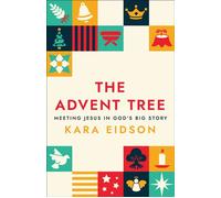 The Advent Tree Meeting Jesus in God's Big Story - Kara Eidson - Westminster John Knox Press - ebook (ePub) - Livre
