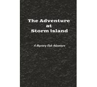 The Adventure at Storm Island: Chapter Book | Mystery and Adventure | Ages 8 - 14