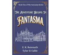 The Adventure Begins In Fantasma