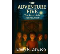 The Adventure Five - The Secret of the Sealed Library
