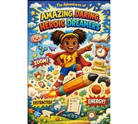 The Adventure of Amazing, Daring, Heroic Dreamers