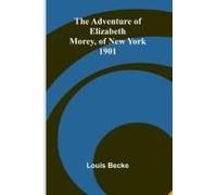 The Adventure Of Elizabeth Morey, Of New York 1901