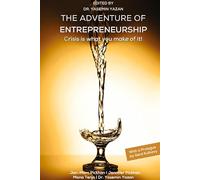 The Adventure of Entrepreneurship: Crisis is what you make of it!