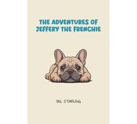 THE ADVENTURE OF JEFFERY THE FRENCHIE