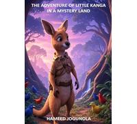 The Adventure of Little Kanga In A Mystery Land