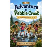 The Adventure Of Pebble Cr Story About Friendship And Fun