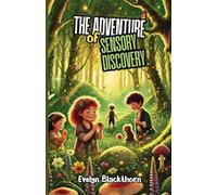 The Adventure of Sensory Discovery