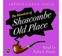 The Adventure of Shoscombe Old Place: A Sherlock Holmes Adventure (Argo Classics) (The Argo Classics Series)