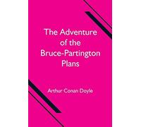 The Adventure Of The Bruce-Partington Plans