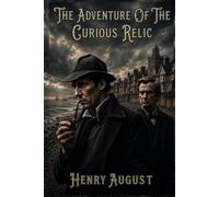 The Adventure Of The Curious Relic
