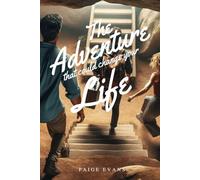The Adventure That Could Change Your Life