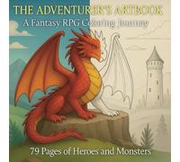 The Adventurer's Artbook: A Fantasy RPG Coloring Journey. Coloring Book with Fun Pages about a Fantasy Realm, Heros, Monsters and More | 8.5 x 8.5 ... | Perfect for your role playing game fans!