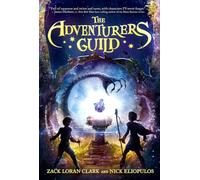 The Adventurers Guild (Adventurers Guild, The, Book 1)