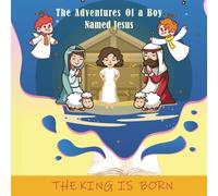 The Adventures Of A Boy Named Jesus