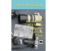 The Adventures of a North London Camera Club