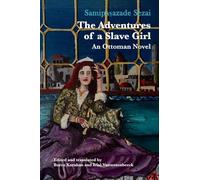 The Adventures of a Slave Girl: An Ottoman Novel