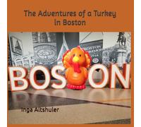 The Adventures of a Turkey in Boston