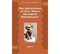 The Adventures Of Ace: "Ace's Daredevil Adventures": Book Ii