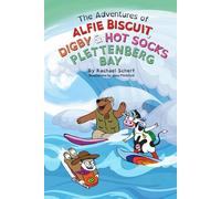 The Adventures of Alfie Biscuit, Digby and Hot Socks: Plettenberg Bay: The fearless trio head to South Africa’s Western Cape, where they explore the treasures of this coastline.